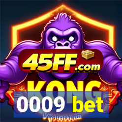 0009 bet